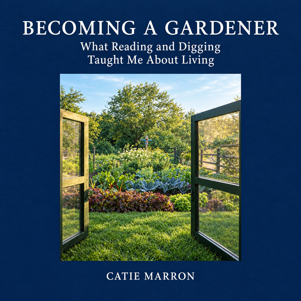 Becoming a Gardener : Catie Marron