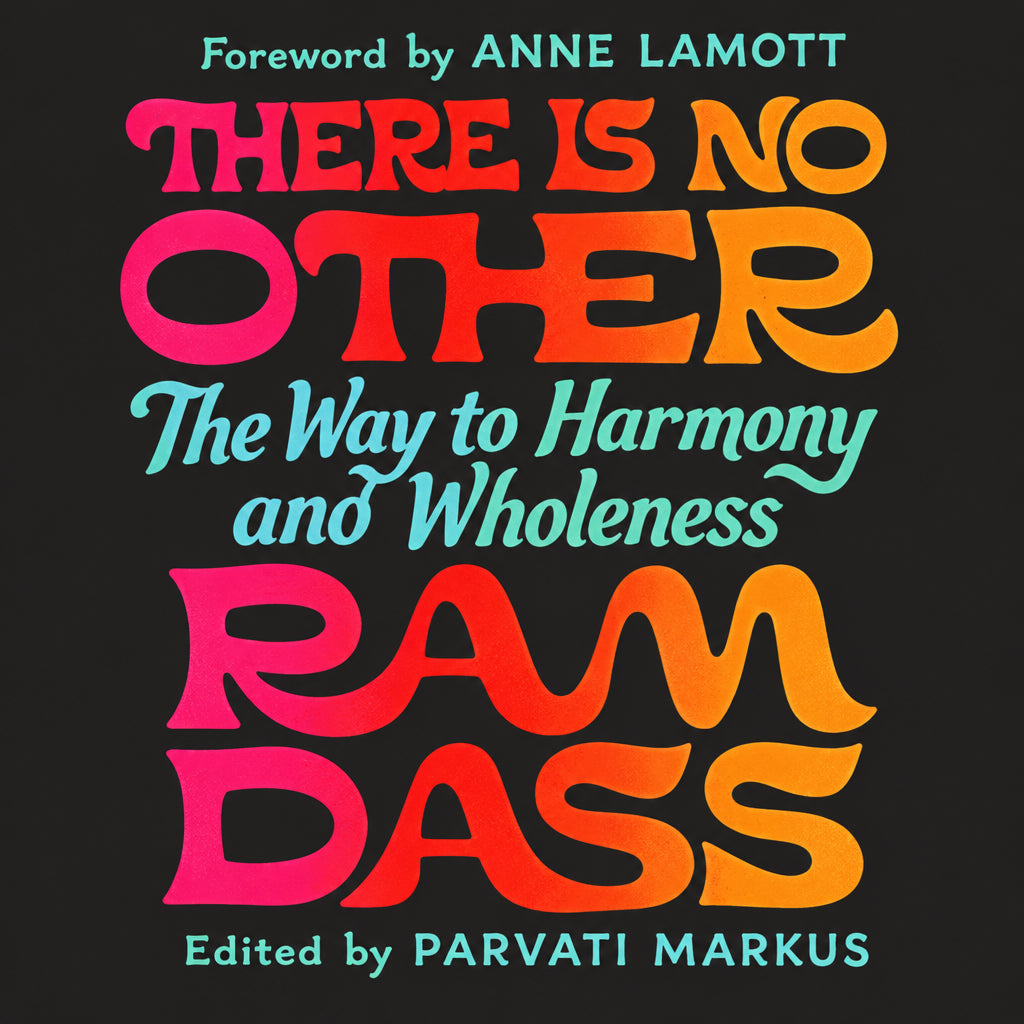 There Is No Other : Ram Dass